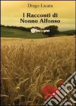 I racconti di nonno Alfonso libro