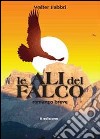 Le ali del falco libro di Fabbri Walter