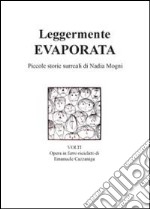 Leggermente evaporata libro