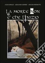 La morte non è che l'inizio libro