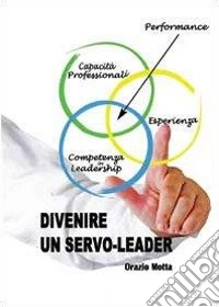 Divenire un servo-leader libro
