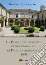 La Platea del convento di San Francesco di Paola in Altomonte, 1859 libro