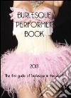 Burlesque performer book libro di Sorrentino Silvia