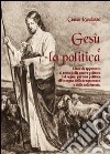 Gesù e la politica libro