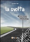 La svolta libro