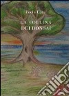 La collina dei bonsai libro di Leto Paolo