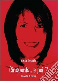 Cinquanta... e poi?
