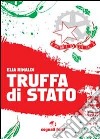 Truffa di stato libro di Rinaldi Elia