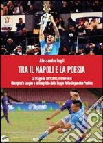 Tra il Napoli e la poesia libro