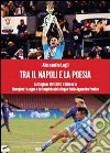 Tra il Napoli e la poesia libro