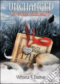 Unchanged. La catena della morte libro