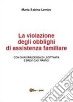 La violazione degli obblighi di assistenza familiare