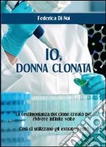 Io, donna clonata