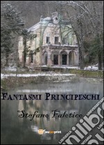 Fantasmi principeschi