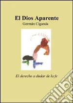 El Dios aparente libro