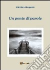 Un ponte di parole libro