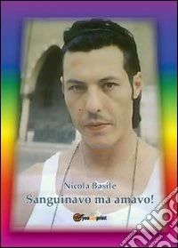 Sanguinavo ma amavo