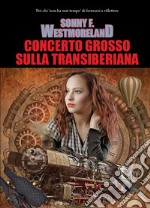 Concerto grosso sulla Transiberiana libro