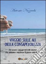 Viaggio sulle ali della consapevolezza