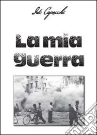 La mia guerra libro