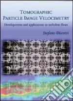 Tomographic Particle Image Velocimetry