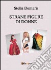 Strane figure di donne libro