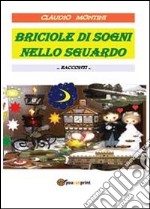 Briciole di sogni nello sguardo libro