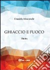 Ghiaccio e fuoco. Haiku libro