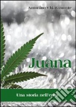 Juana, una storia nell'erba