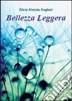 Bellezza leggera libro