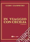 In viaggio con Cecilia libro