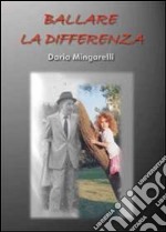 Ballare la differenza libro