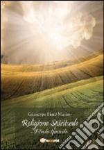 Religione spirituale: il credo spirituale libro