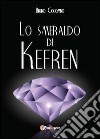 Lo smeraldo di Kefren libro di Colombo Bruno
