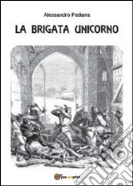 La Brigata Unicorno