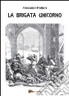 La Brigata Unicorno libro