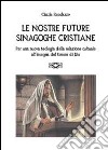 Le nostre future sinagoghe cristiane libro