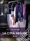 La città negata libro