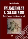 Un'americana a Caltagirone libro di Cosentino Salvatore