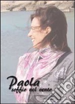 Paola. Soffio nel vento