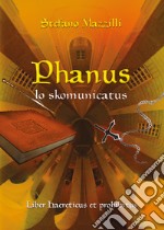 Phanus lo skomunicatus libro