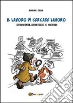 Il lavoro di cercare lavoro libro