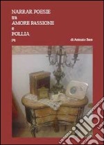 Narrar poesie tra amore passion e follia libro