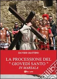 La processione del «giovedì santo» in Marsala