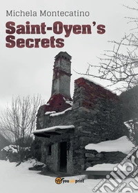 Saint-Oyen's secrets