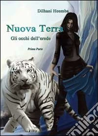 Gli occhi dell'erede. Nuova Terra. Vol. 1 libro