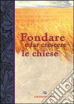 Fondare e far crescere le chiese libro