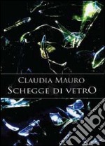 Schegge di vetro