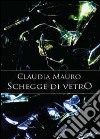 Schegge di vetro libro