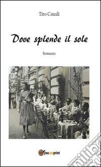 Dove splende il sole libro
